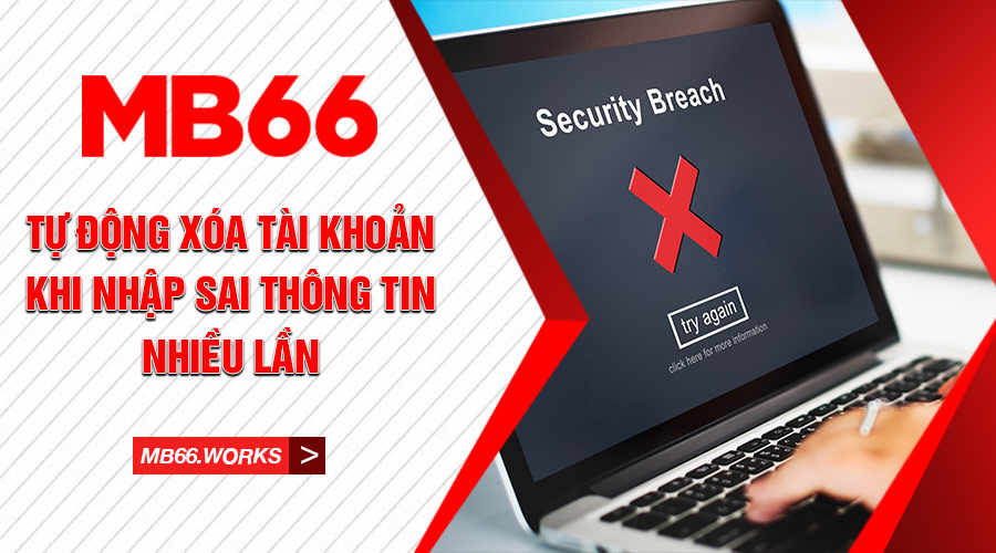 Bạn có thể chủ động xóa tài khoản bằng việc đăng nhập sai nhiều lần