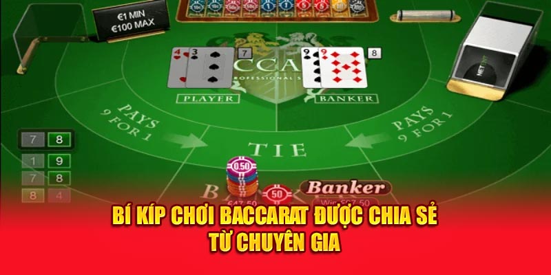 Bí kíp chơi baccarat được chia sẻ từ chuyên gia