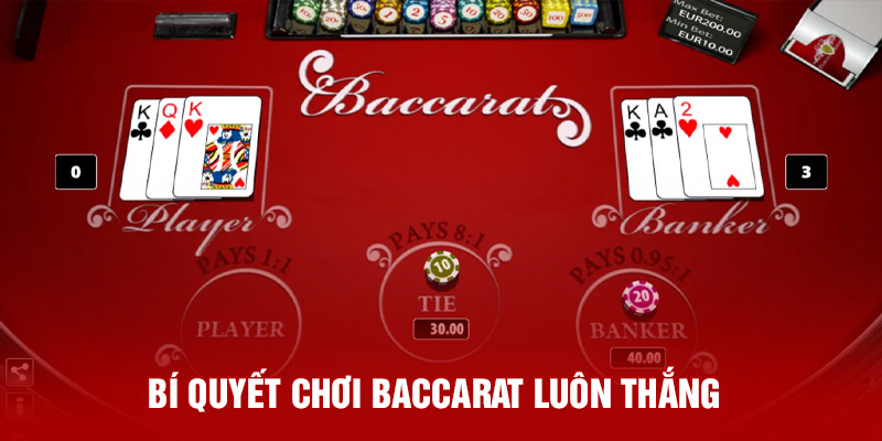 Bí quyết chơi Baccarat luôn thắng