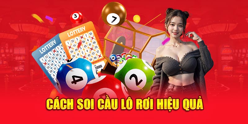 Cách soi cầu lô rơi hiệu quả