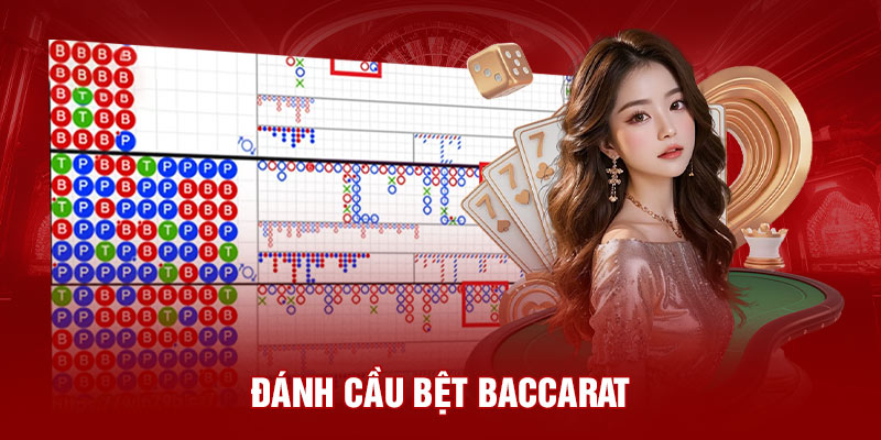 Đánh cầu bệt Baccarat