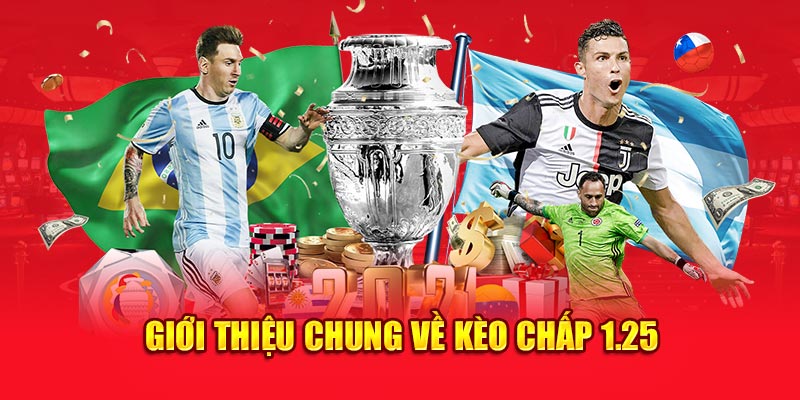 Giới thiệu chung về kèo chấp 1.25