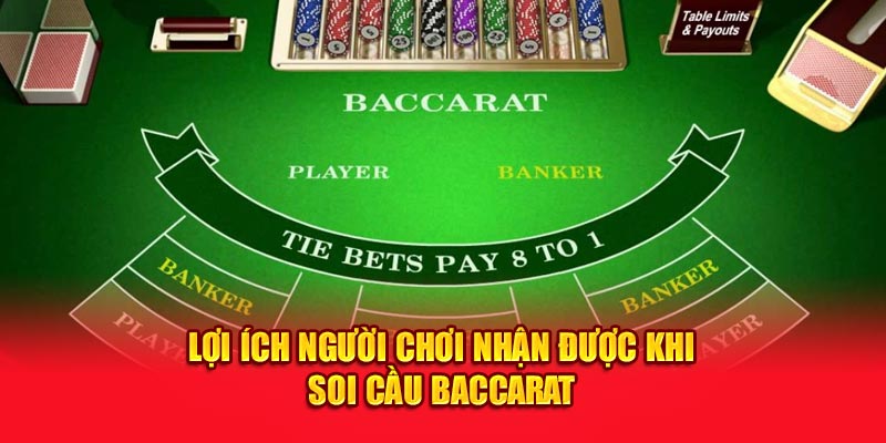 Lợi ích người chơi nhận được khi soi cầu Baccarat