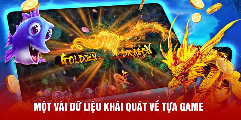 Một vài dữ liệu khái quát về tựa game 