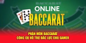 Phần Mềm Baccarat - Công Cụ Hỗ Trợ Đắc Lực Cho Gamer