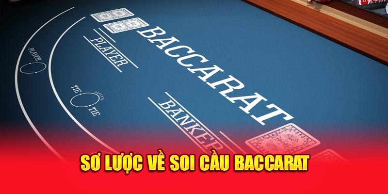 Sơ lược về soi cầu Baccarat 